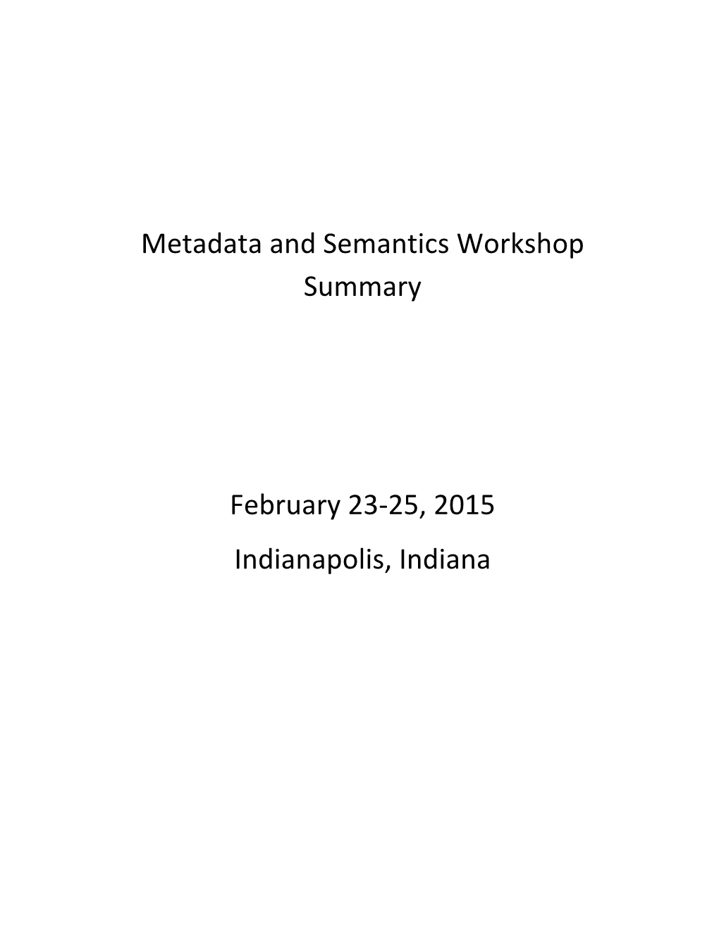Metadata and Semantics Workshop Summary