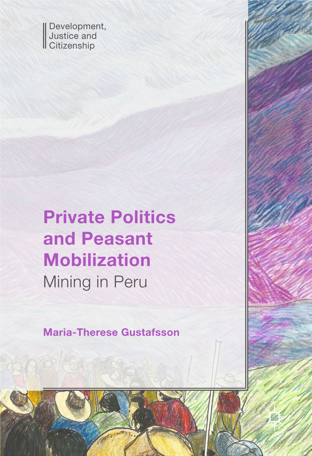 Private Politics and Peasant Mobilization Mining in Peru