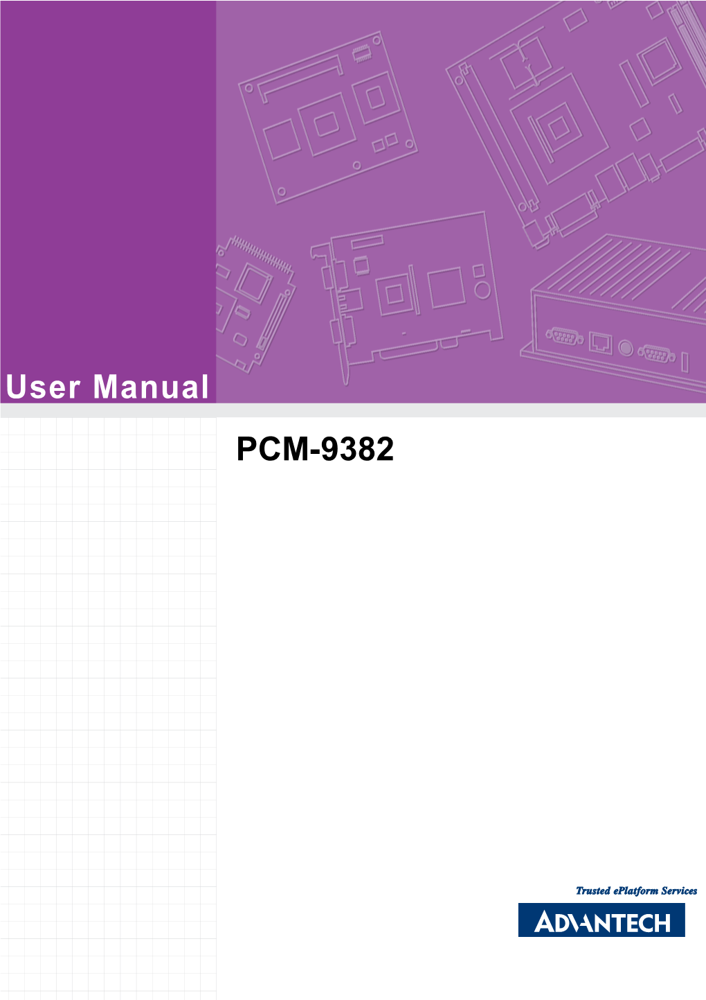 User Manual PCM-9382 Copyright This Document Is Copyrighted, © 2008