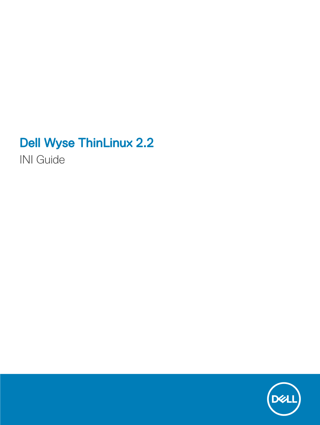 Dell Wyse Thinlinux 2.2 INI Guide Notes, Cautions, and Warnings
