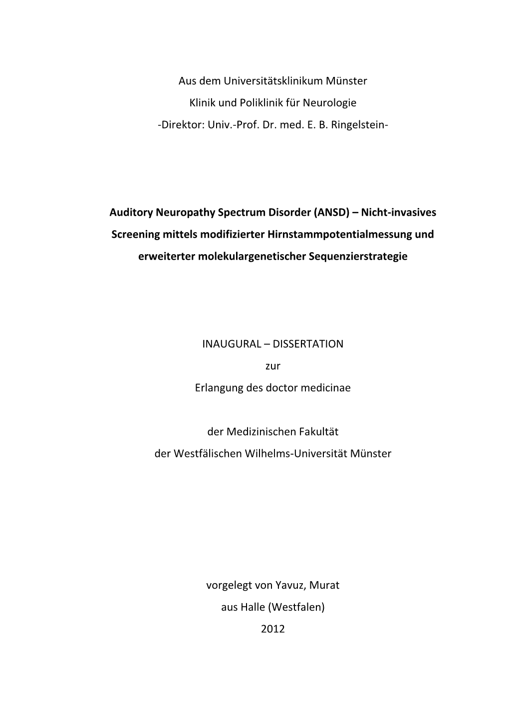 Auditory Neuropathy Spectrum Disorder (ANSD)