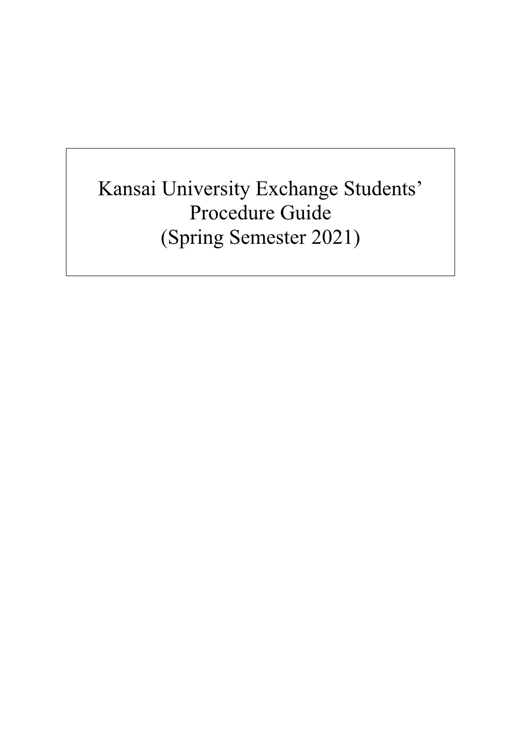 Kansai University Exchange Students' Procedure Guide (Spring Semester