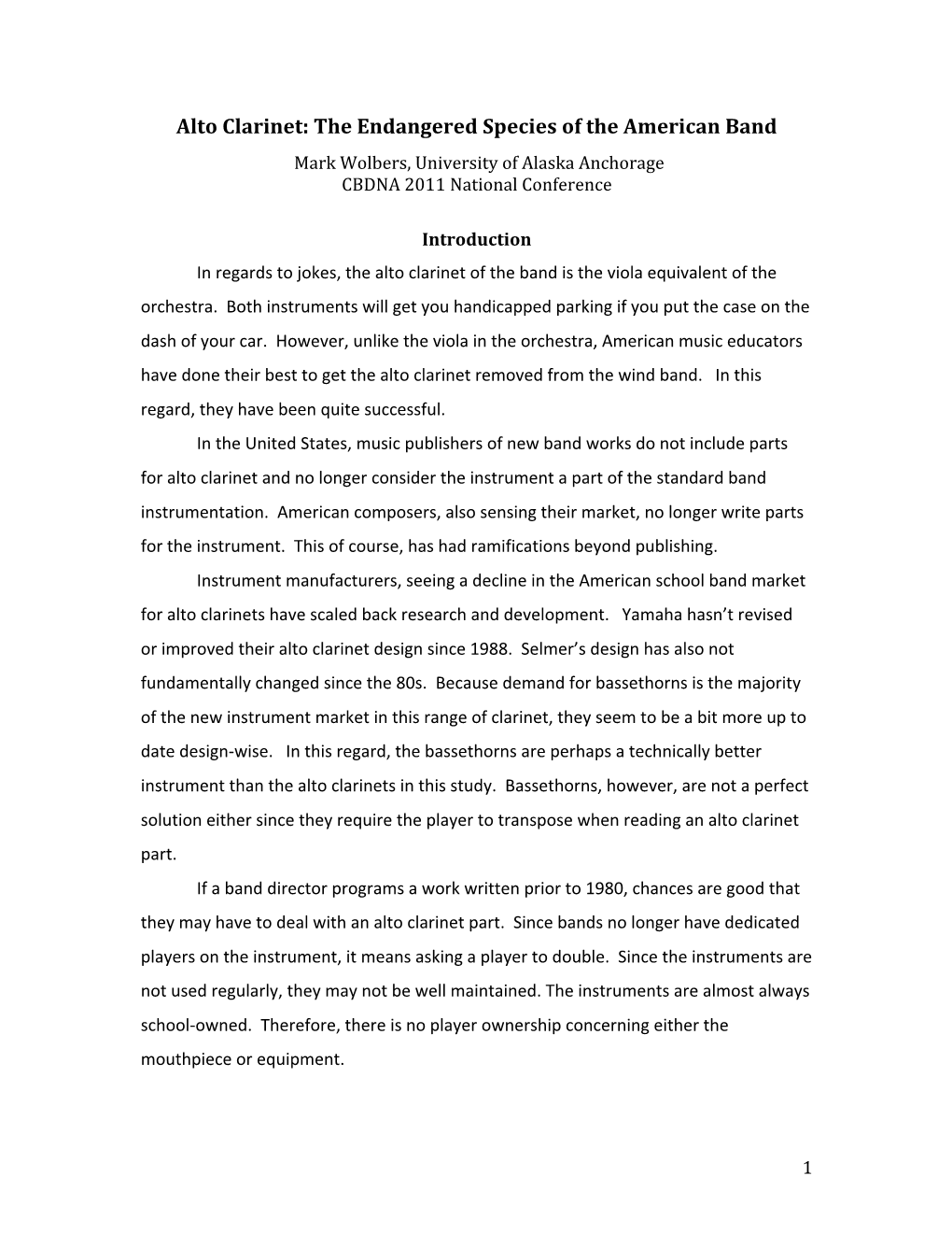 Alto Clarinet: the Endangered Species of the American Band Mark Wolbers, University of Alaska Anchorage CBDNA 2011 National Conference