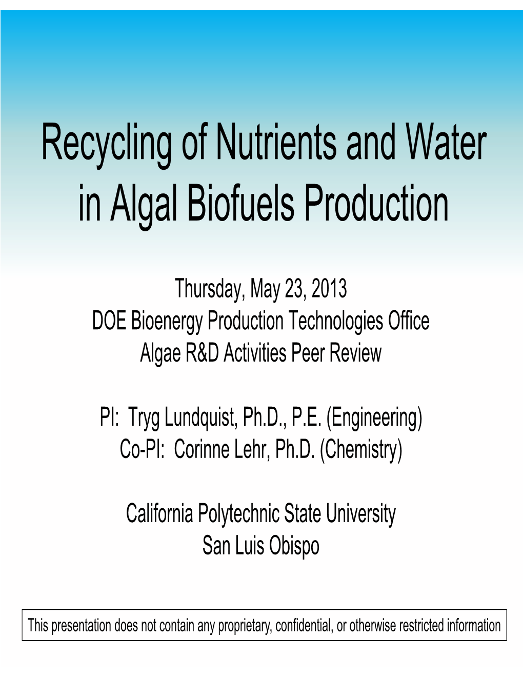 Recycling of Nutrients and Water in Algal Biofuels Production