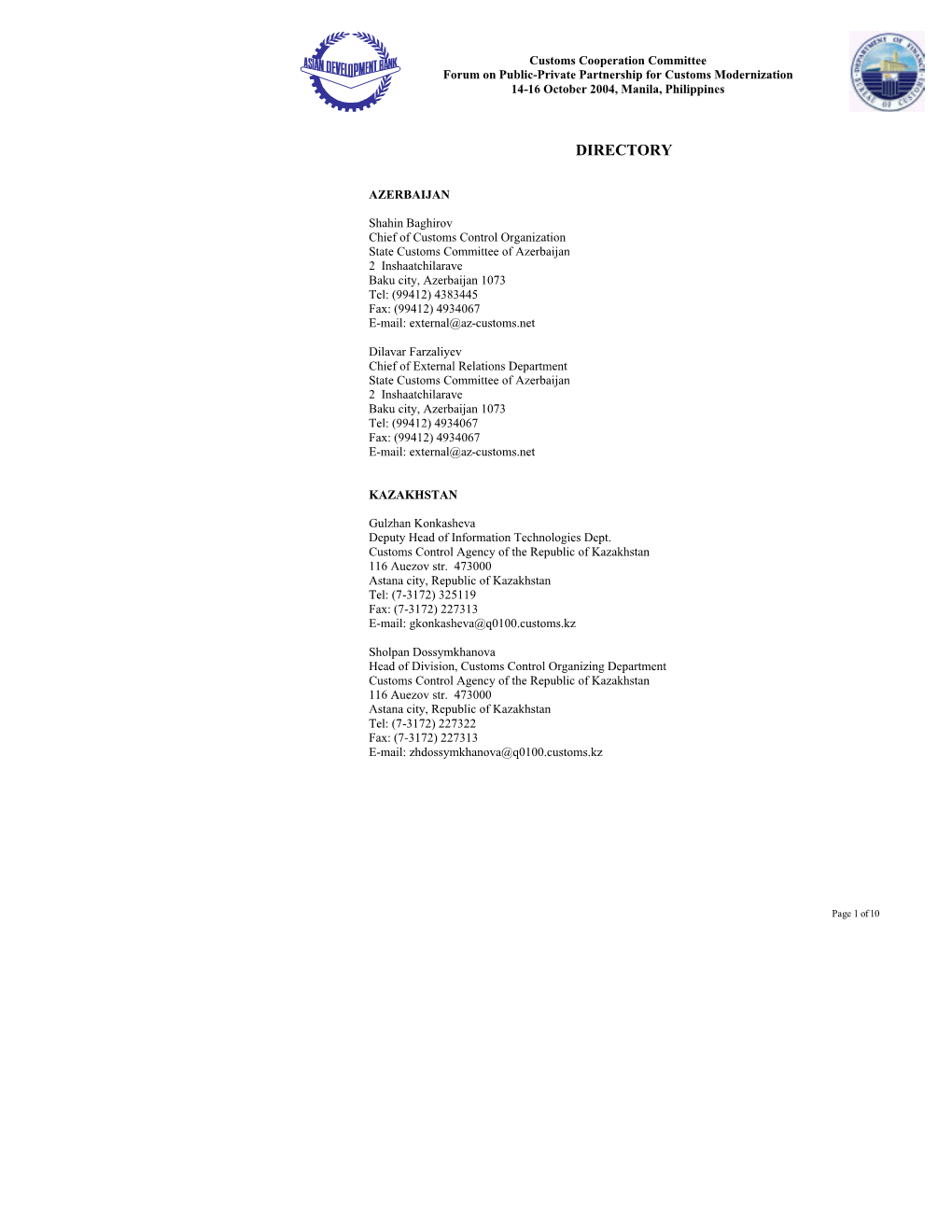 Customs Cooperation Committee Forum on Public-Private Partnership for Customs Modernization 14-16 October 2004, Manila, Philippines