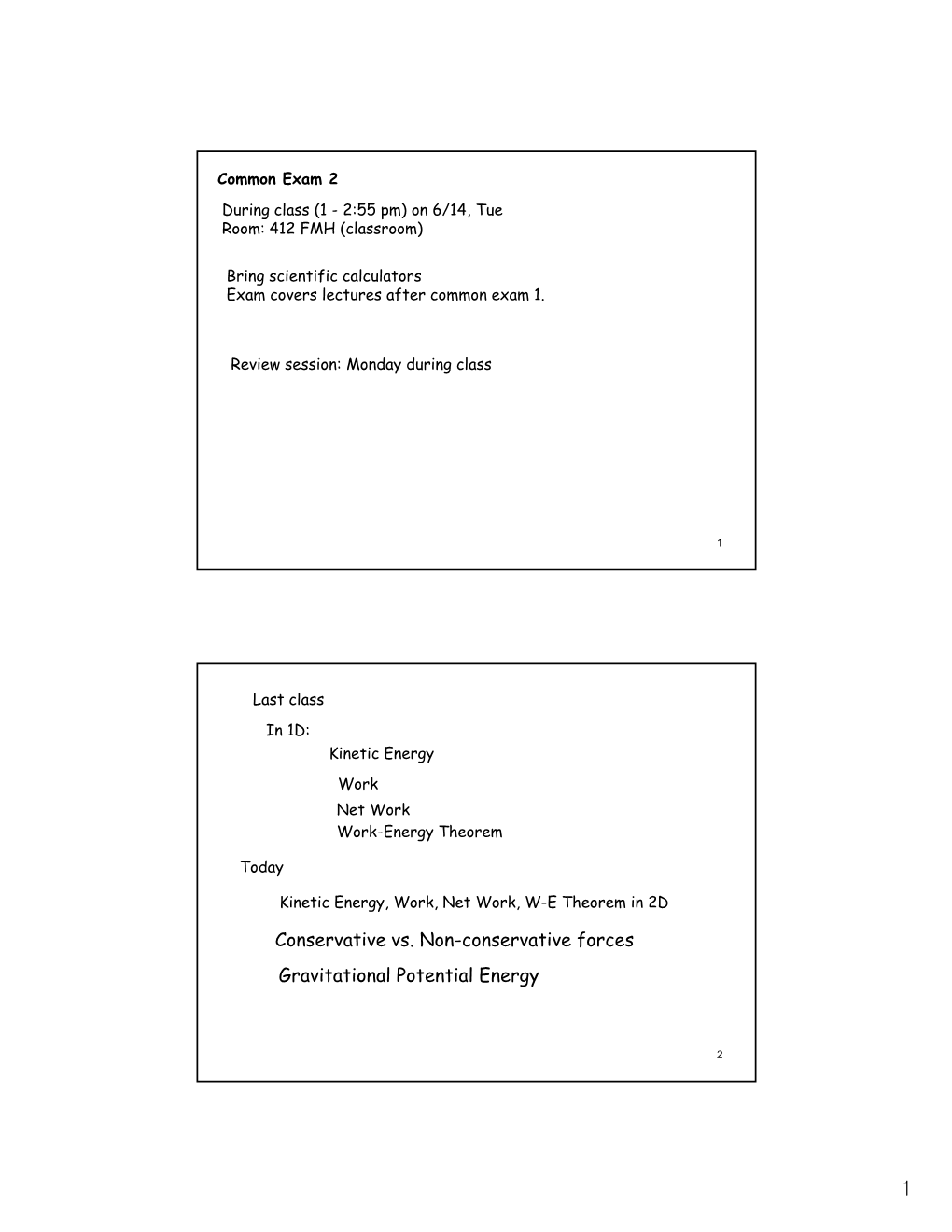 Conservative Vs Non-Conservative Forces Conservative Vs. Non Conservative Forces Gravitational Potential Energy