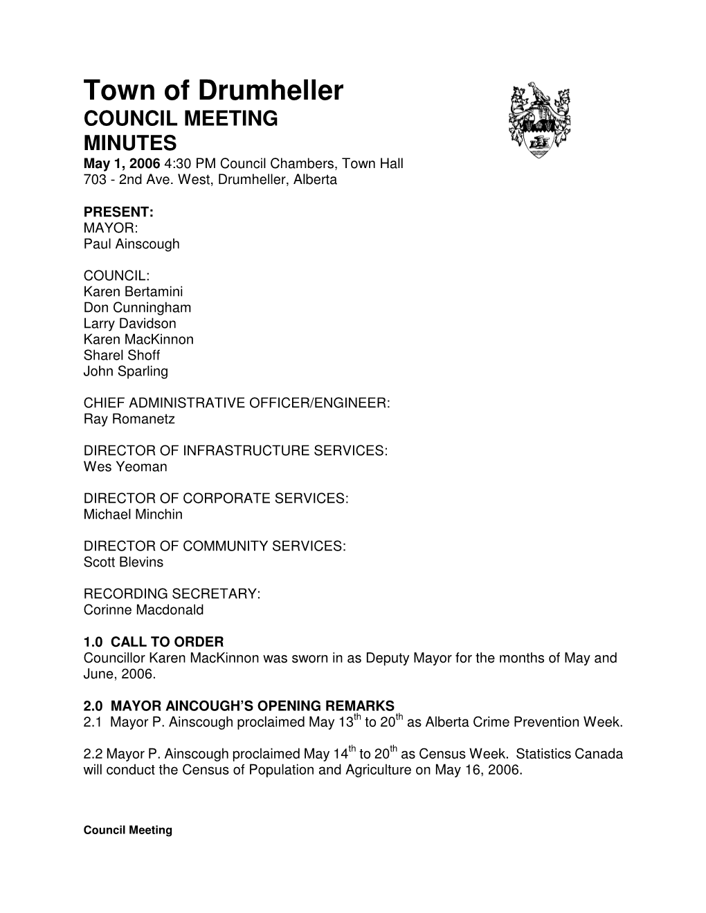 Town of Drumheller COUNCIL MEETING MINUTES May 1, 2006 4:30 PM Council Chambers, Town Hall 703 - 2Nd Ave