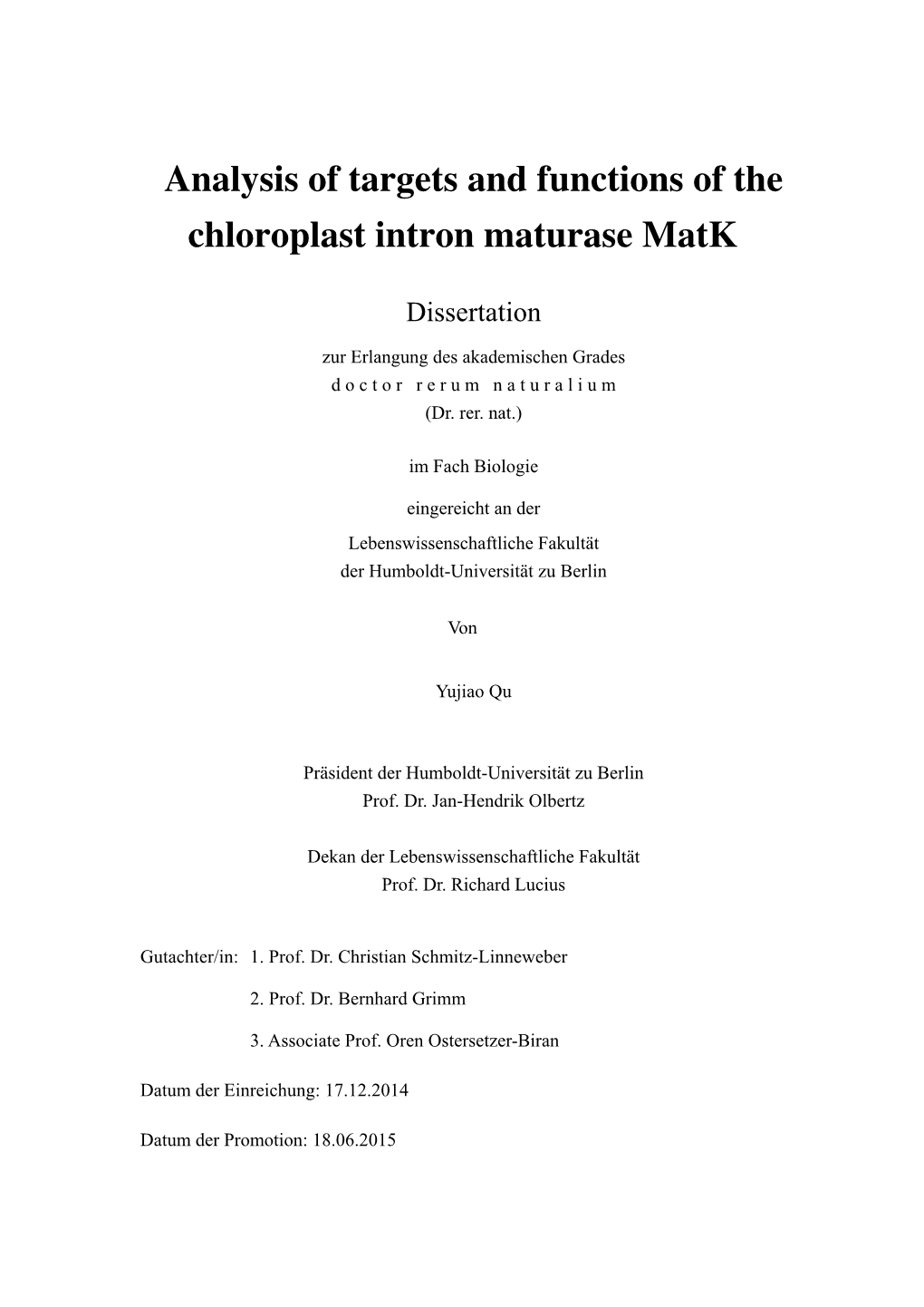 Analysis of Targets and Functions of the Chloroplast Intron Maturase Matk