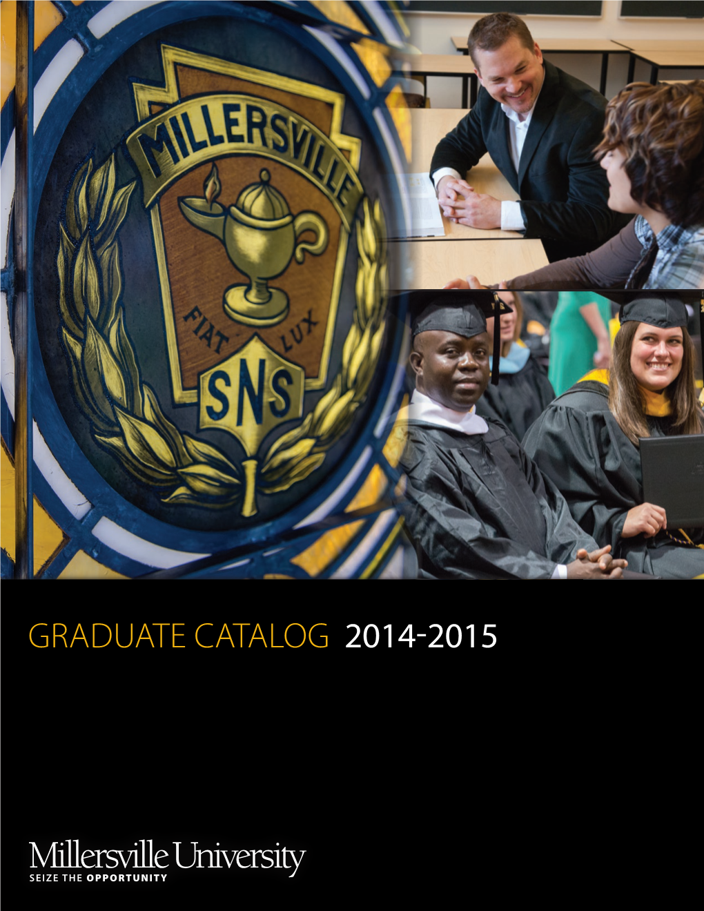 GRADUATE CATALOG 2014-2015 Graduate Catalog 2014-2015