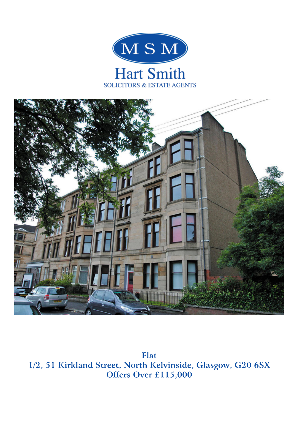 Flat 1/2, 51 Kirkland Street, North Kelvinside, Glasgow, G20 6SX Offers Over £115,000 VIEWING by Appointment with MSM Hart Smith Solicitors, Tel: 0141 339 5252