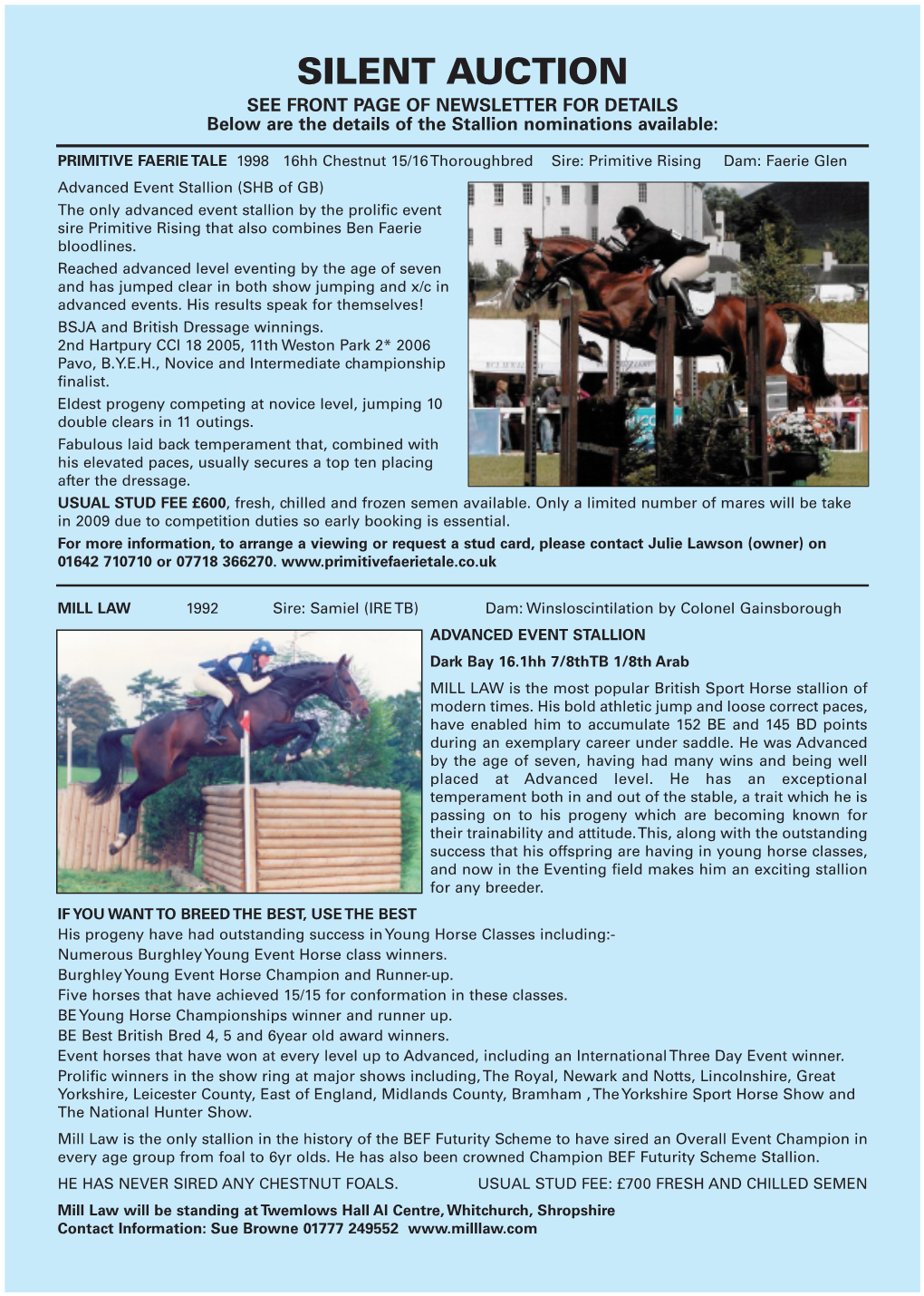 SILENT AUCTION SEE FRONT PAGE of NEWSLETTER for DETAILS Below Are the Details of the Stallion Nominations Available