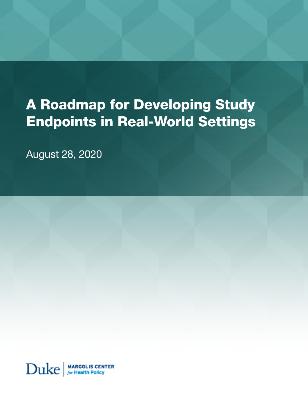 A Roadmap for Developing Study Endpoints in Real-World Settings