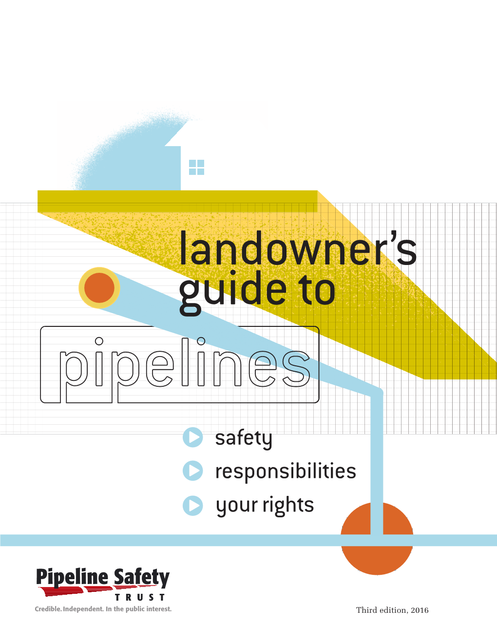 Landowner's Guide to Pipelines: Safety, Responsibilities, Your Rights