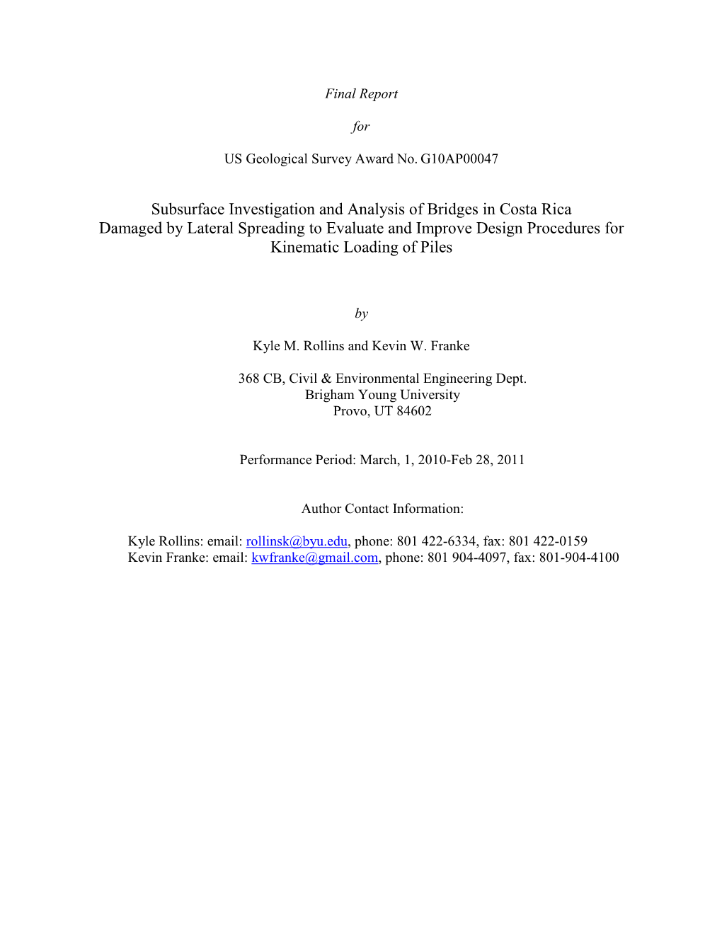 Subsurface Investigation and Analysis of Bridges in Costa Rica Damaged by Lateral Spreading to Evaluate and Improve Design Procedures for Kinematic Loading of Piles