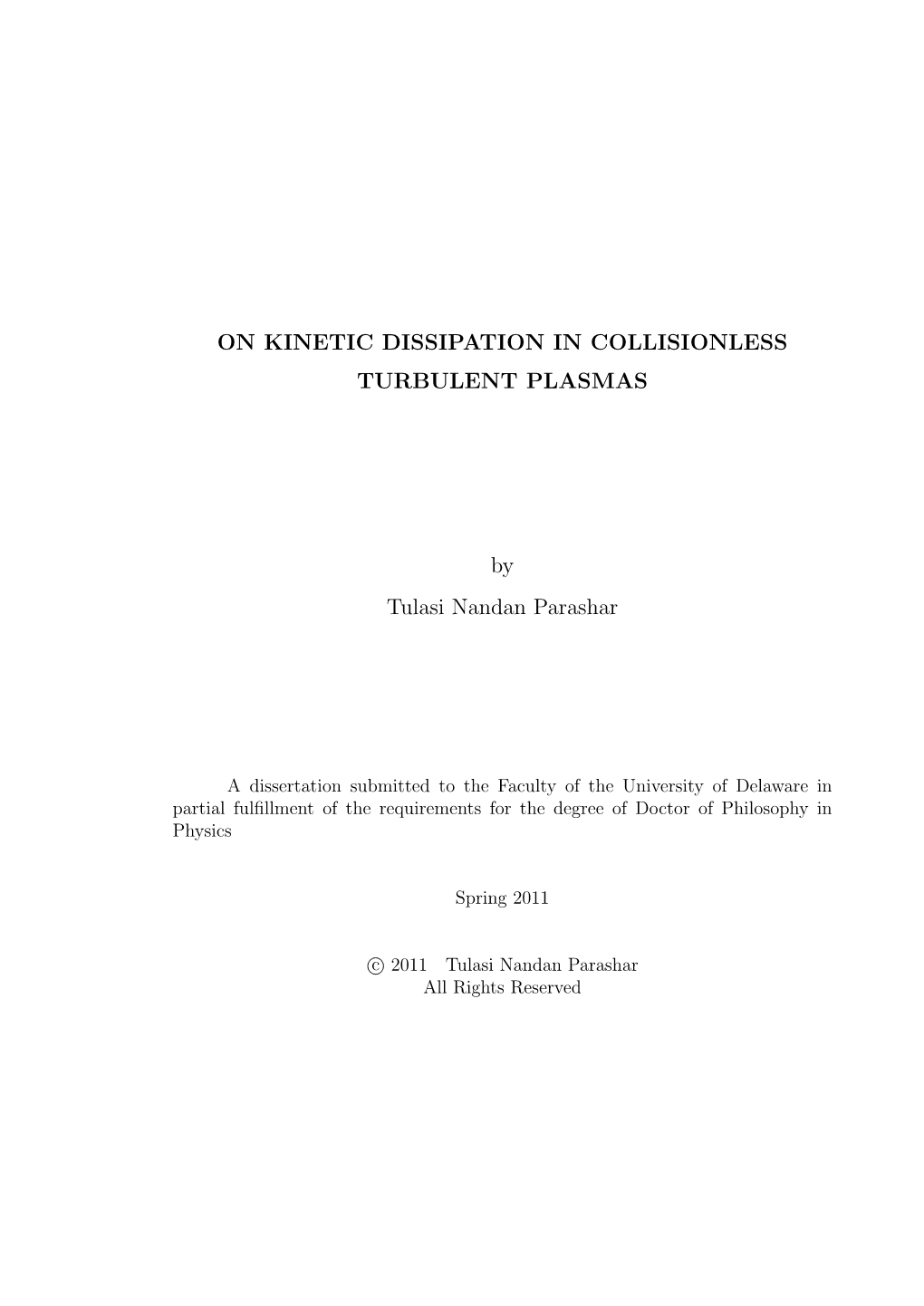 On Kinetic Dissipation in Collisionless Turbulent Plasmas