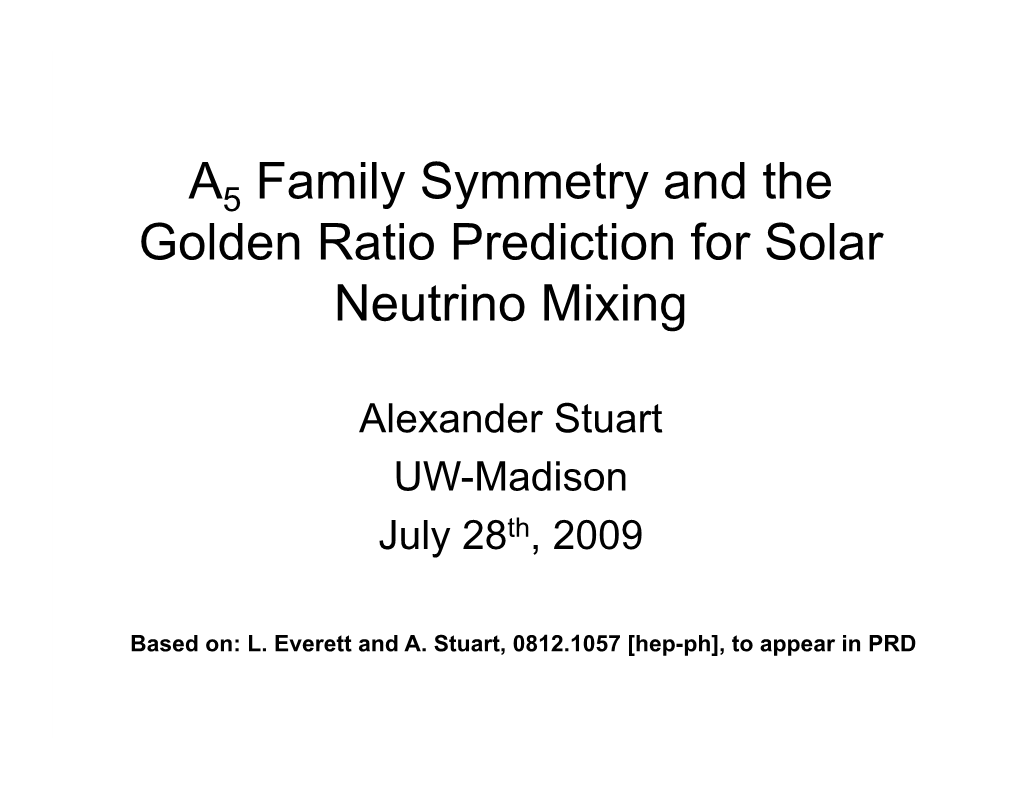 A Family Symmetry and the Golden Ratio Prediction for Solar Neutrino