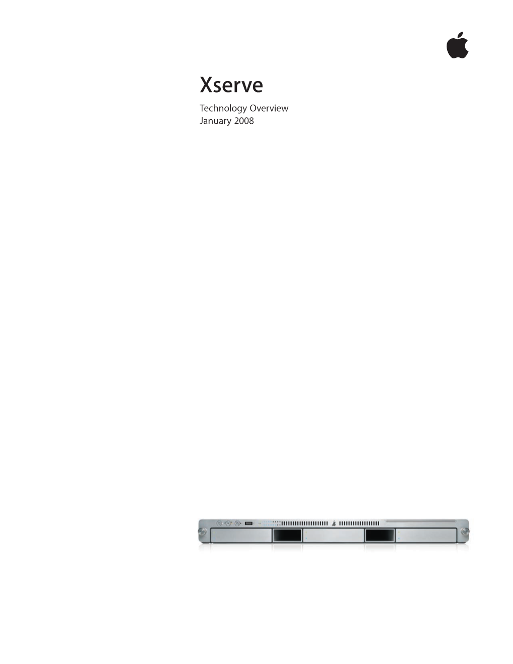 Xserve Technology Overview January 2008 Technology Overview  Xserve