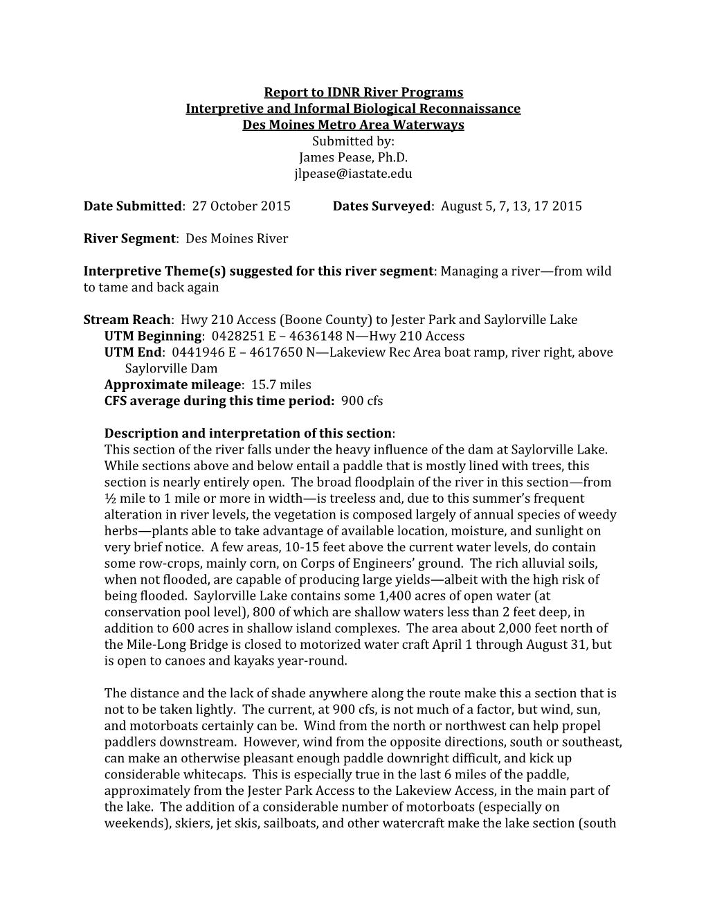 Report to IDNR River Programs Interpretive and Informal Biological Reconnaissance Des Moines Metro Area Waterways Submitted By: James Pease, Ph.D