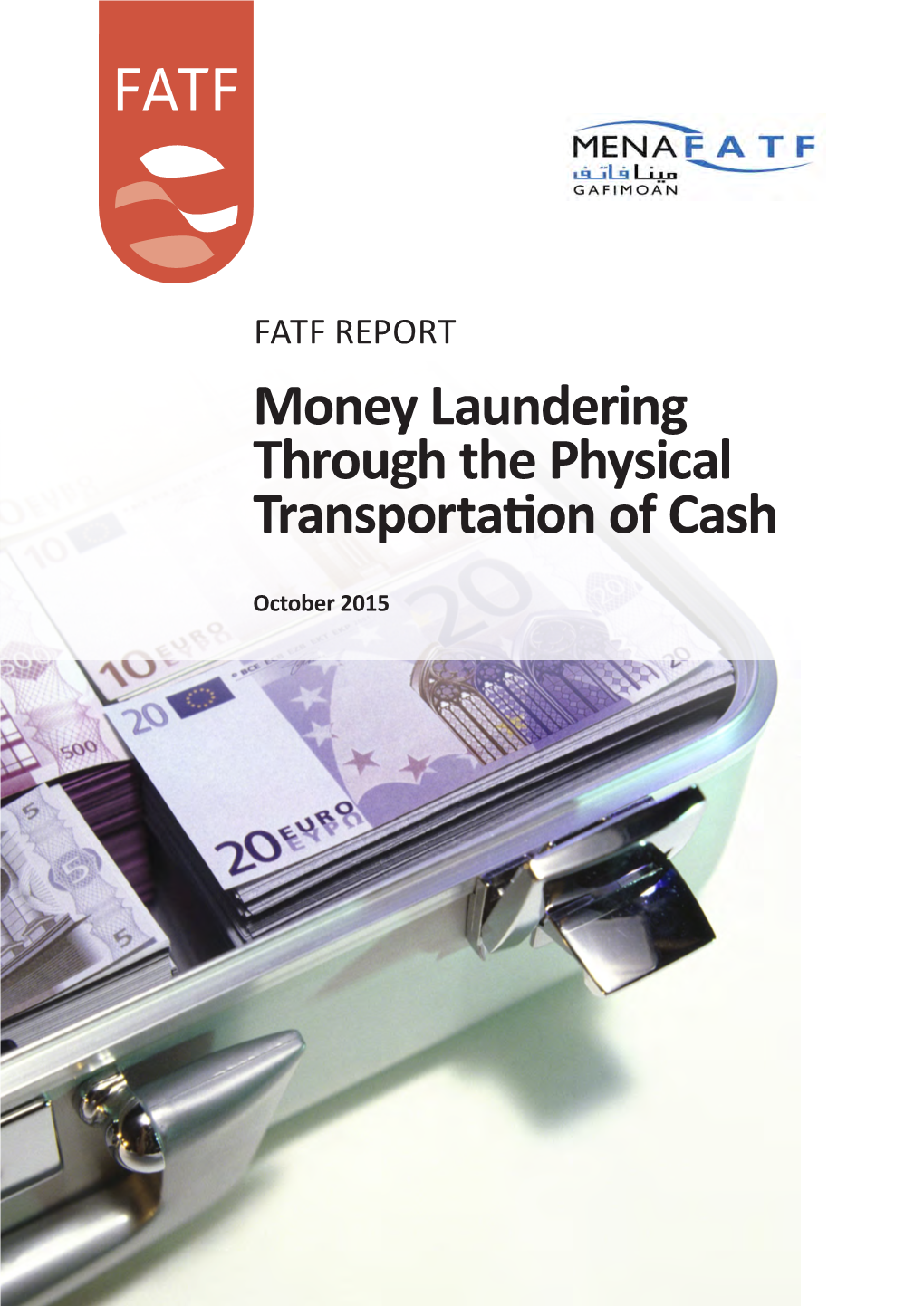 Money Laundering Through the Physical Transportation of Cash October 2015