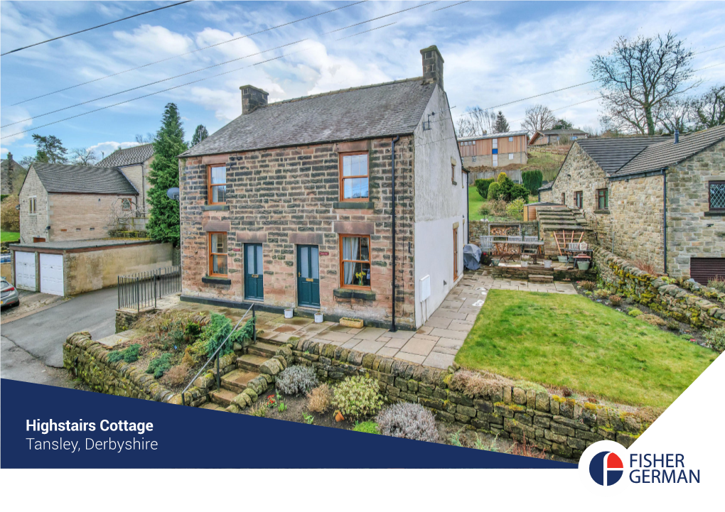 Highstairs Cottage Tansley, Derbyshire HIGHSTAIRSCOTTAGE a Cosy Two Bedroom Semi-Detached Cottage