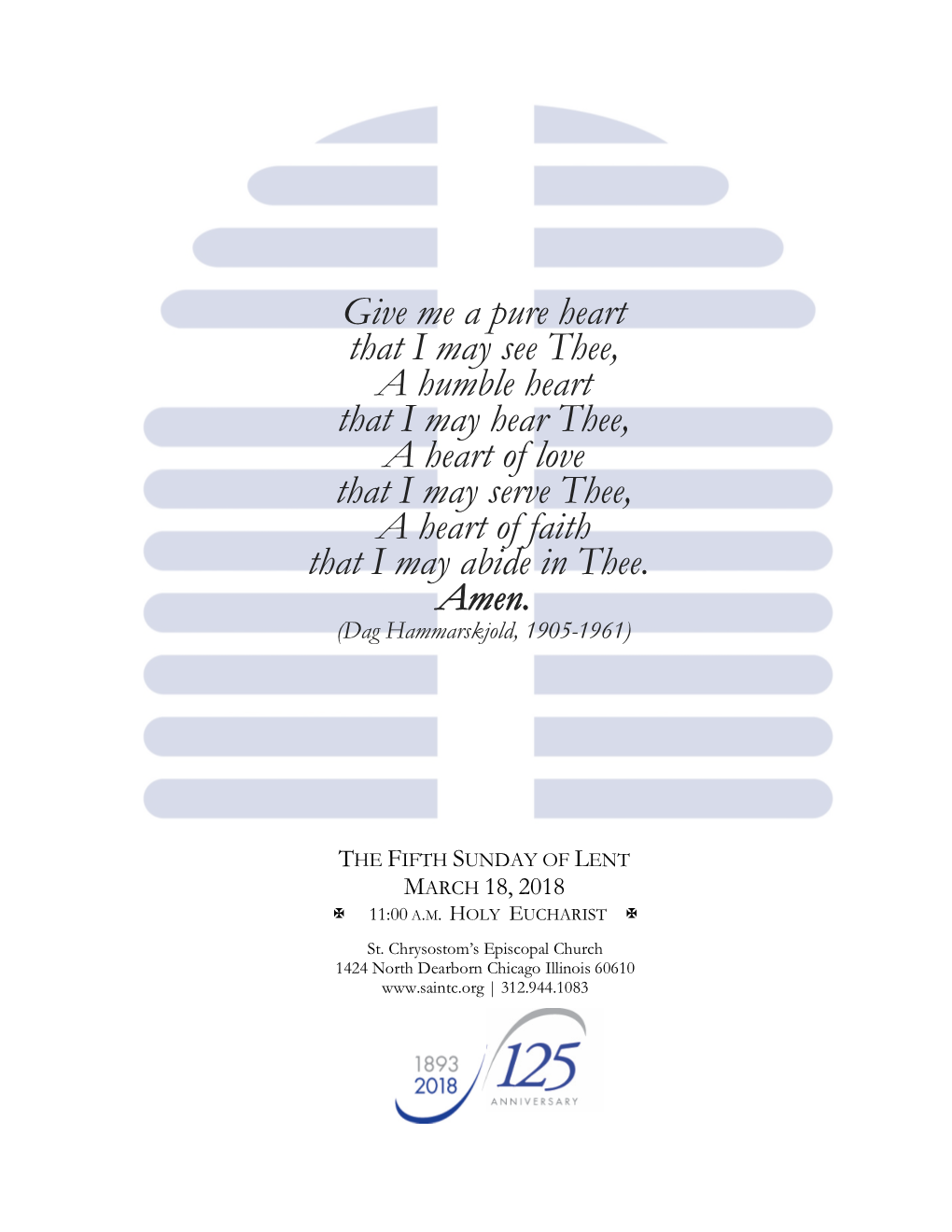 Give Me a Pure Heart That I May See Thee, a Humble Heart That I May Hear Thee, a Heart of Love That I May Serve Thee, a Heart of Faith That I May Abide in Thee