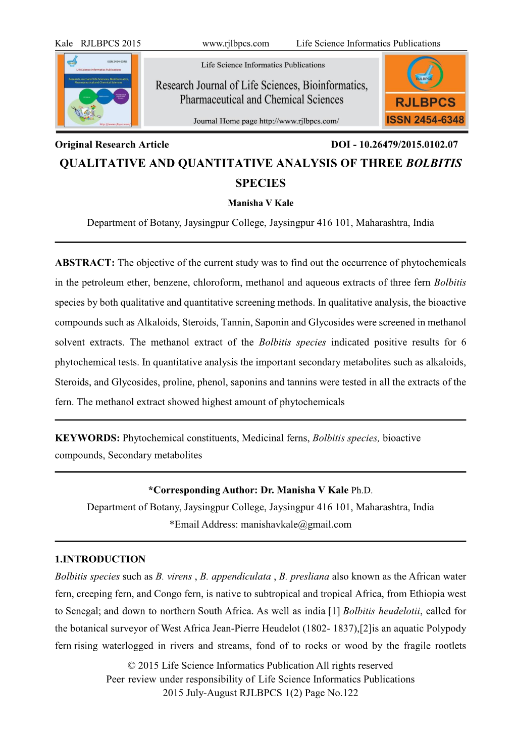 QUALITATIVE and QUANTITATIVE ANALYSIS of THREE BOLBITIS SPECIES Manisha V Kale Department of Botany, Jaysingpur College, Jaysingpur 416 101, Maharashtra, India