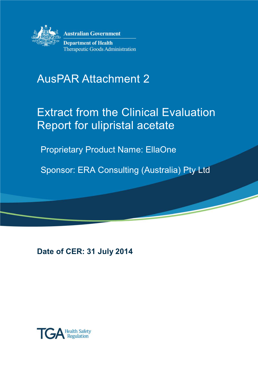 Auspar Attachment 2: Extract from the Clinical Evaluation Report for Ulipristal Acetate