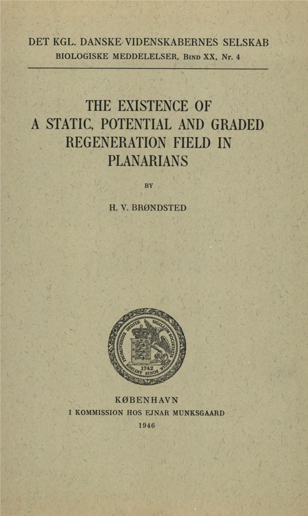 ' the Existence of a Static, Potential and Graded Regeneration Field in Planarians