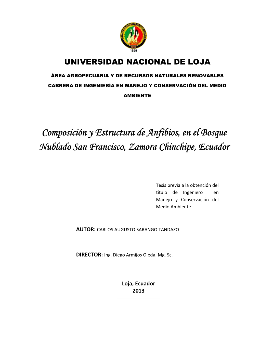 Composición Y Estructura De Anfibios, En El Bosque Nublado San Francisco, Zamora Chinchipe, Ecuador