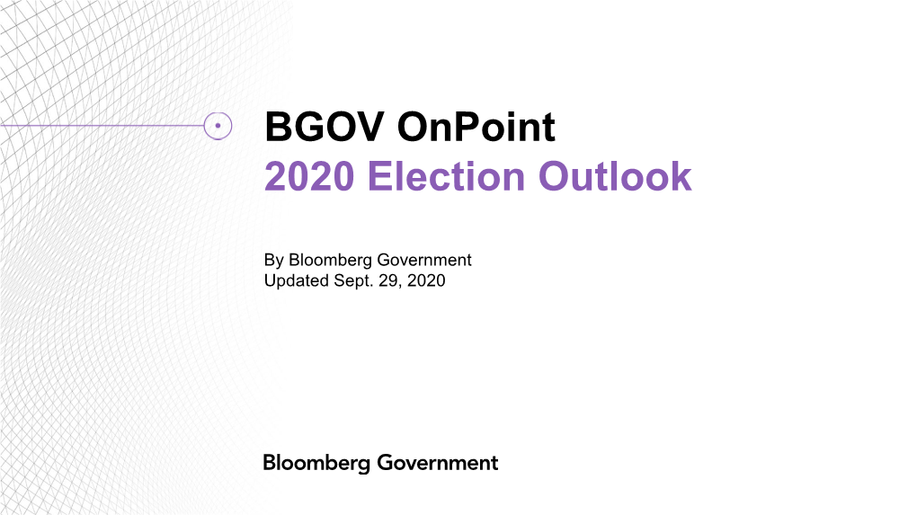 BGOV Onpoint 2020 Election Outlook