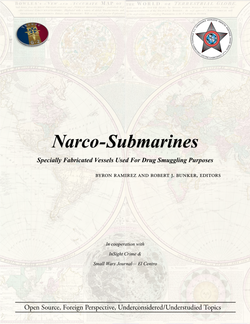 Narco-Submarines Specially Fabricated Vessels Used for Drug Smuggling Purposes