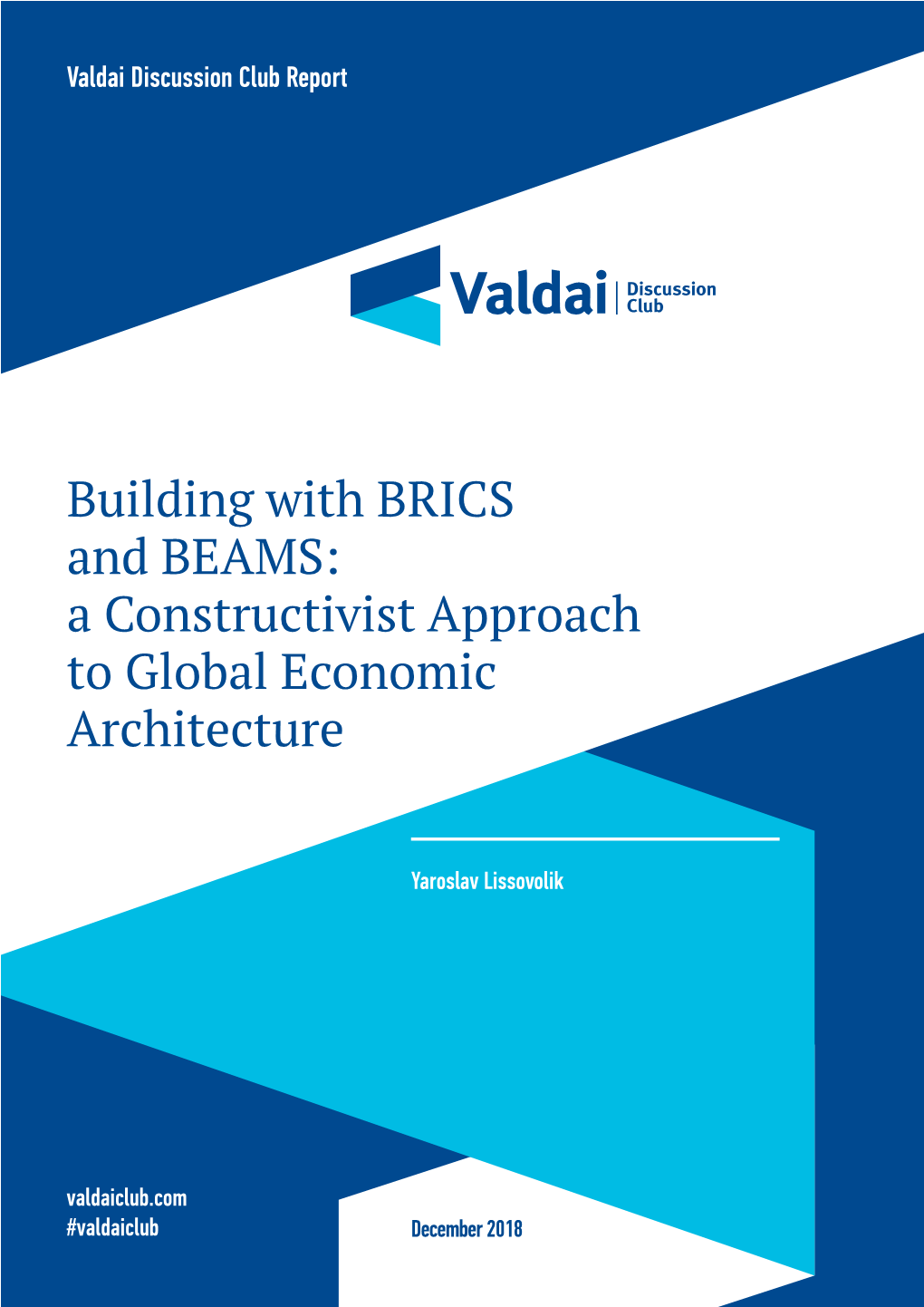 Building with BRICS and BEAMS: a Constructivist Approach to Global Economic Architecture