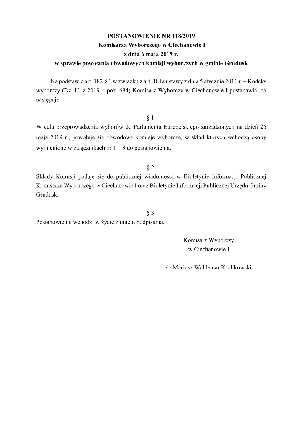 POSTANOWIENIE NR 118/2019 Komisarza Wyborczego W Ciechanowie I Z Dnia 6 Maja 2019 R