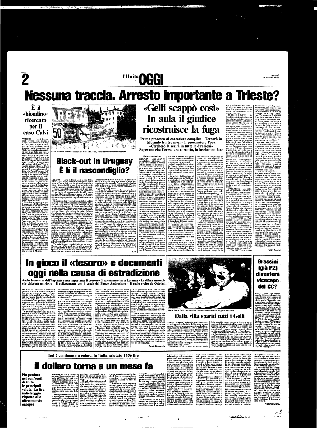 OGGI Nessuna Traccia. Arresto Importante a Trieste?