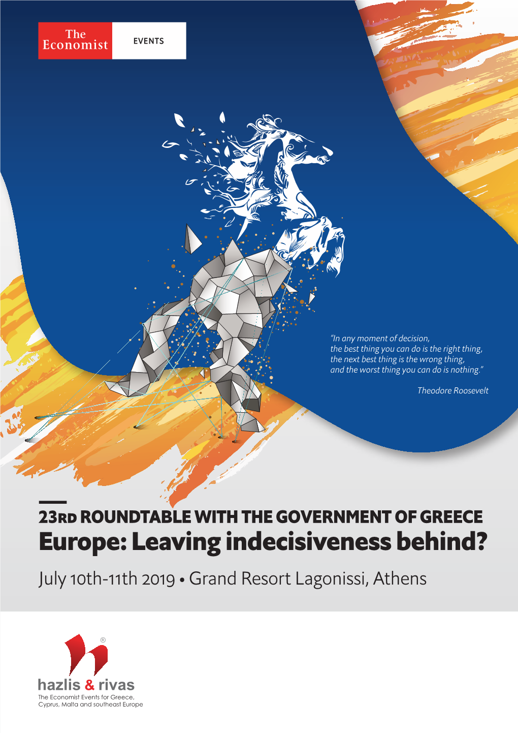 Leaving Indecisiveness Behind? July 10Th-11Th 2019 • Grand Resort Lagonissi, Athens