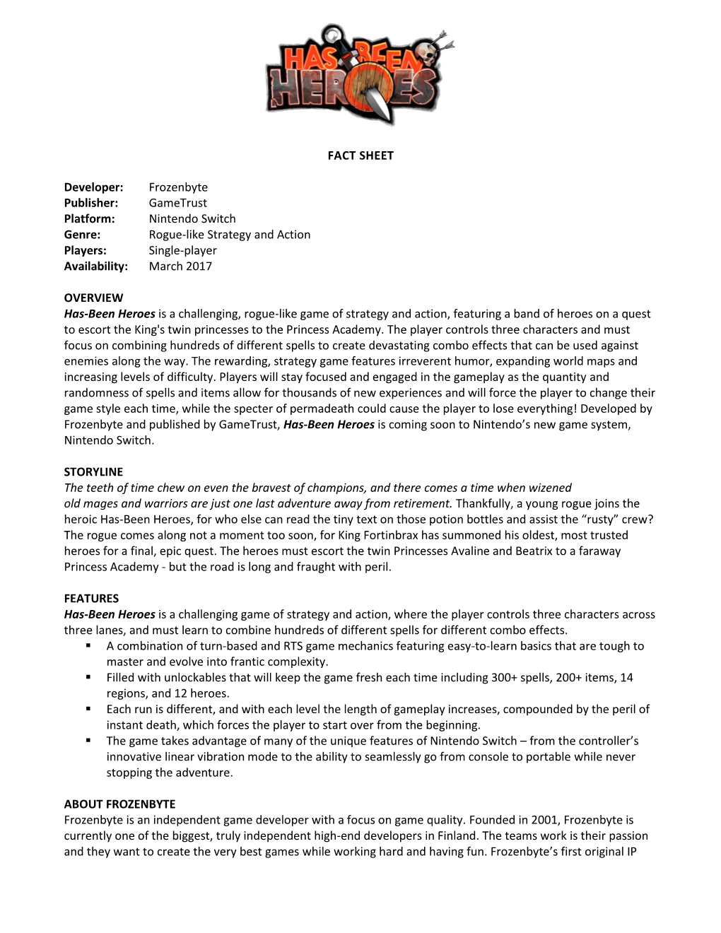 FACT SHEET Developer: Frozenbyte Publisher: Gametrust Platform