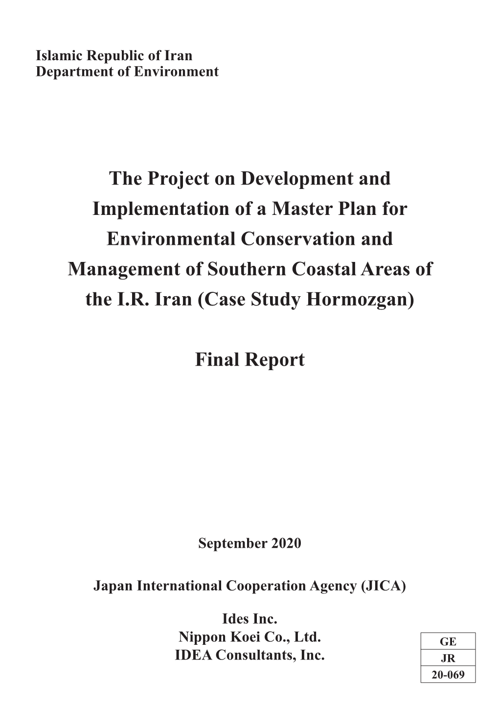 The Project on Development and Implementation of a Master Plan for Environmental Conservation and Management of Southern Coastal Areas of the I.R