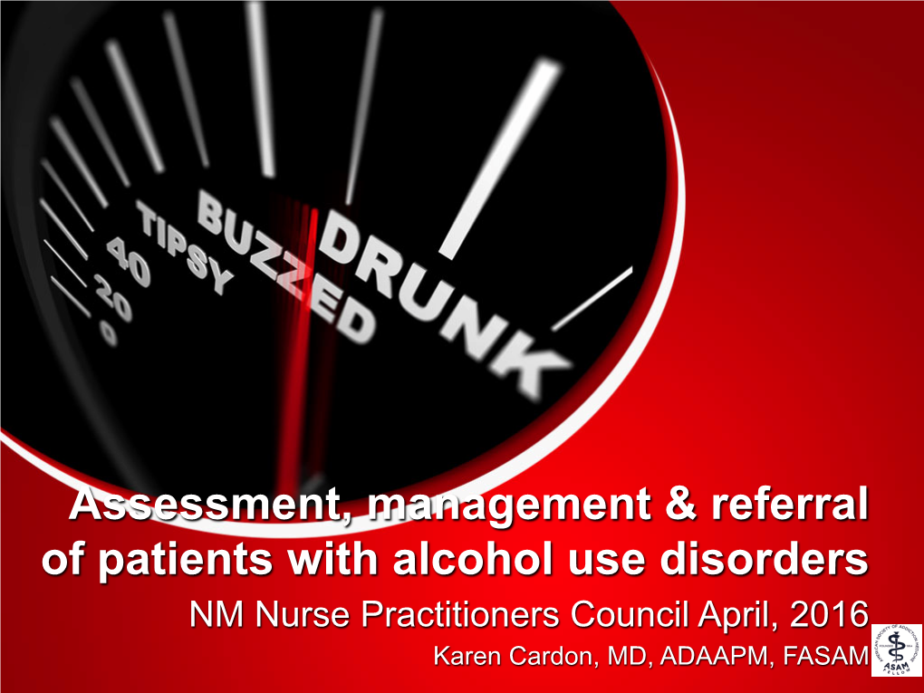 Assessment, Management & Referral of Patients with Alcohol Use Disorders