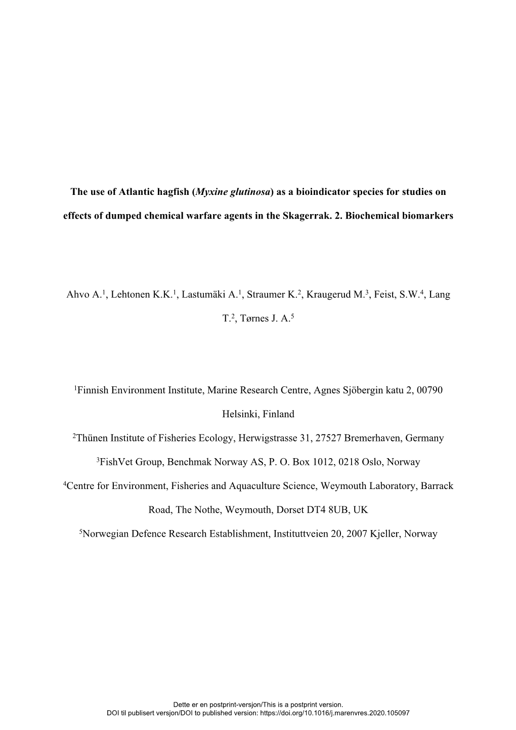 The Use of Atlantic Hagfish (Myxine Glutinosa) As a Bioindicator Species for Studies on Effects of Dumped Chemical Warfare Agents in the Skagerrak