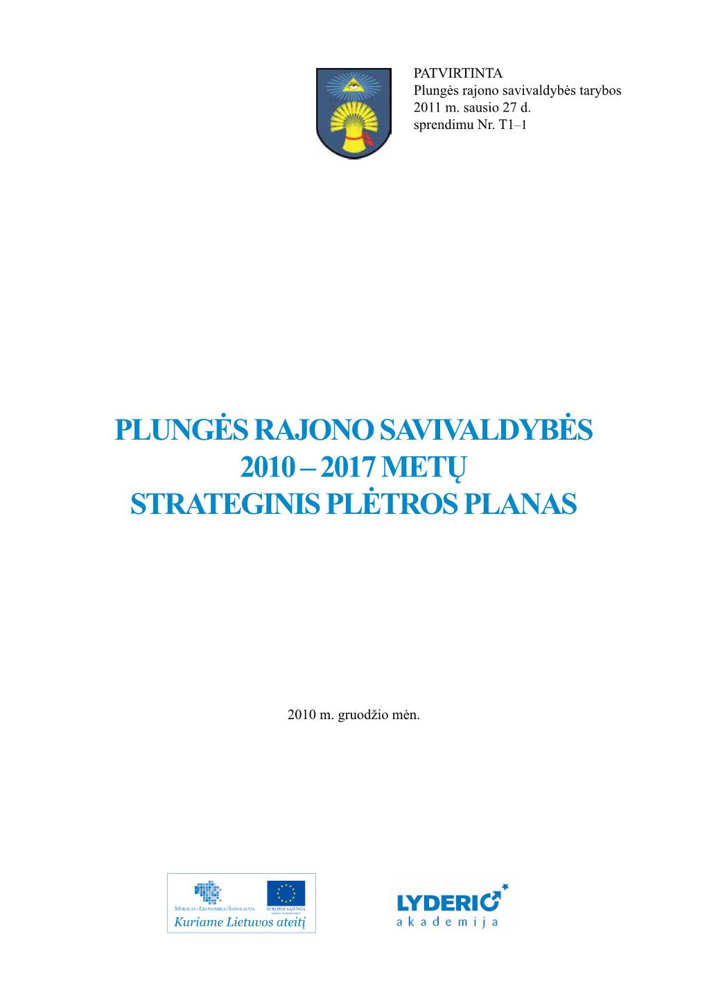 Plungės Rajono Savivaldybės 2010 – 2017 Metų Strateginis Plėtros Planas