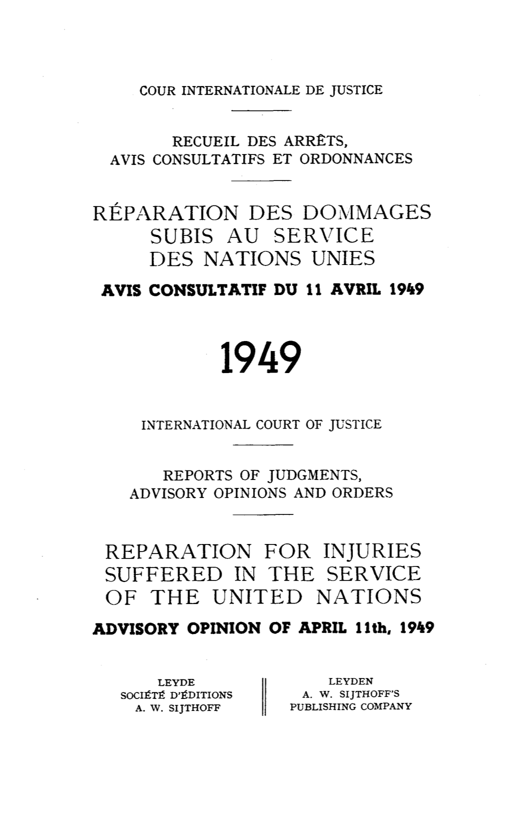 REPARATION for INJURIES SUFFERED in the SERVICE of the UNITED NATIONS ADVISORY OPINION of APRIL Llth, 1949