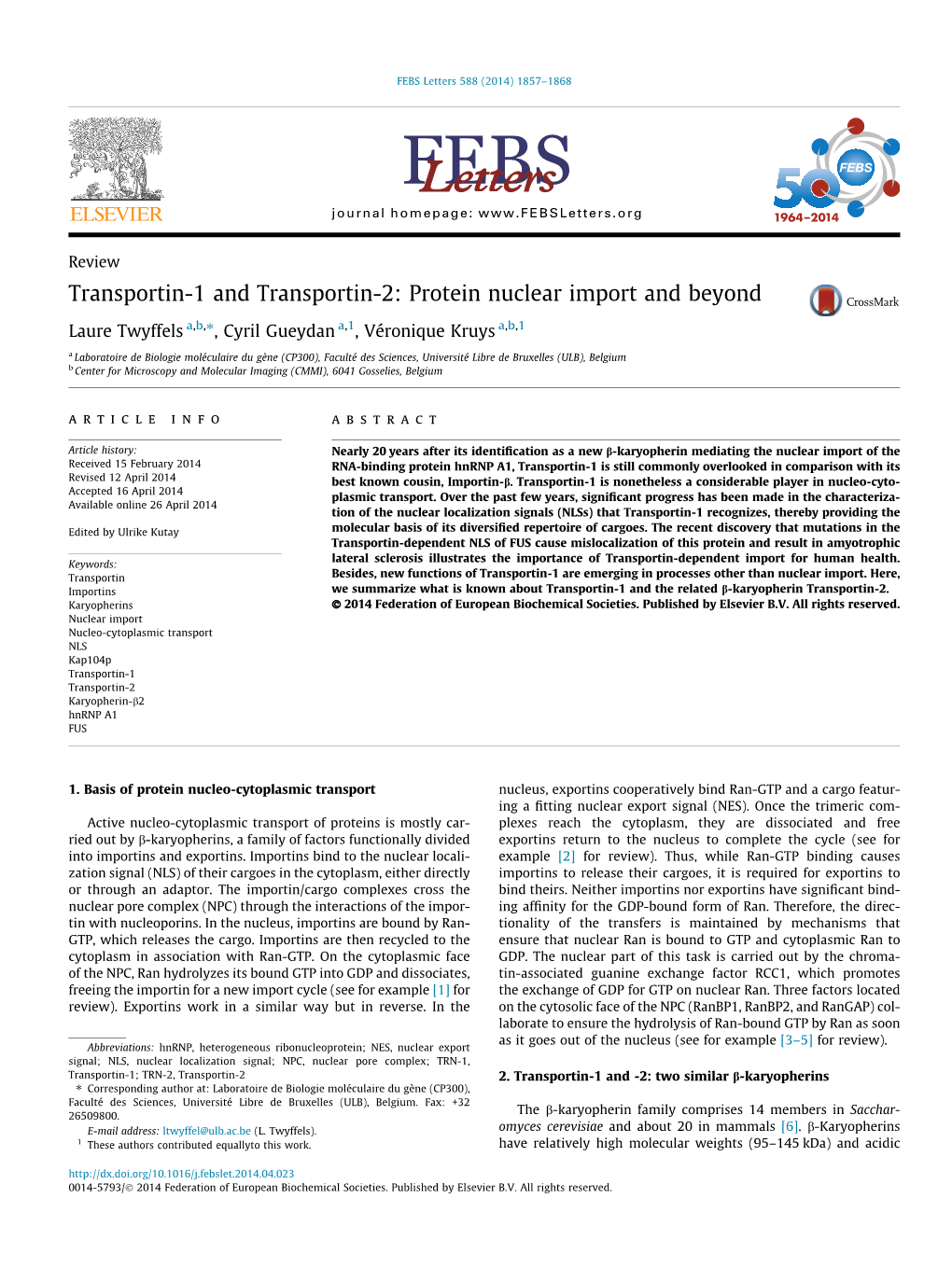 Transportin-1 and Transportin-2: Protein Nuclear Import and Beyond