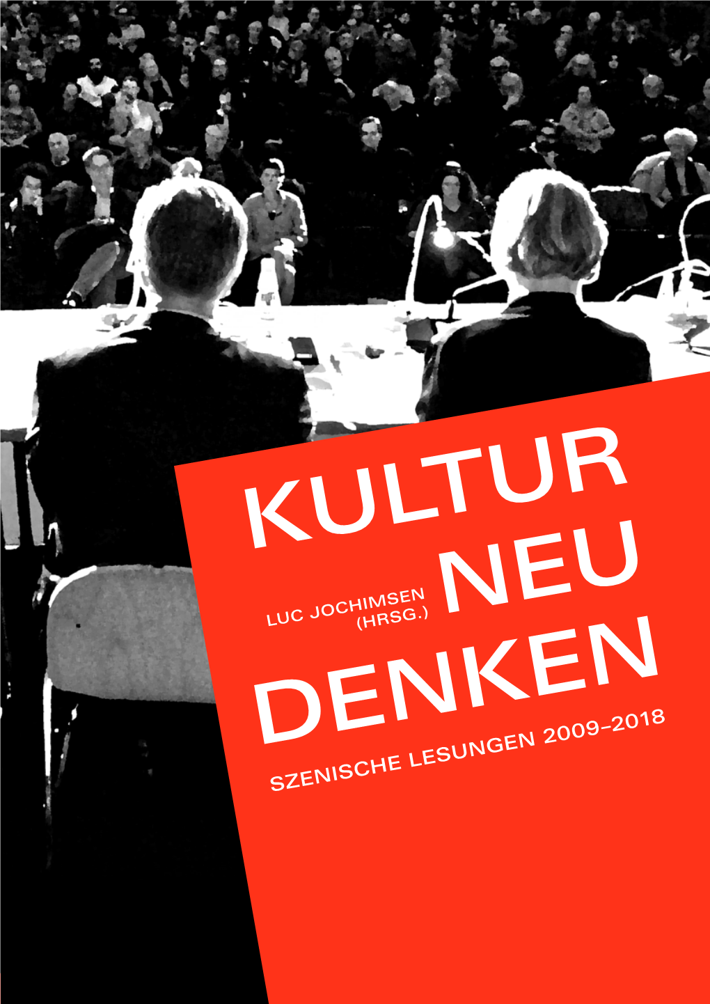 Szenische Lesungen 2009–2018 Kultur Neu Denken Kultur