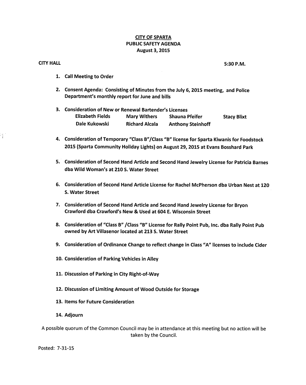 August 3, 2015 Call Meeting to Order Consent Agenda: Consisting of Minutes from the July 6, 2015 Meeting, and Police Department