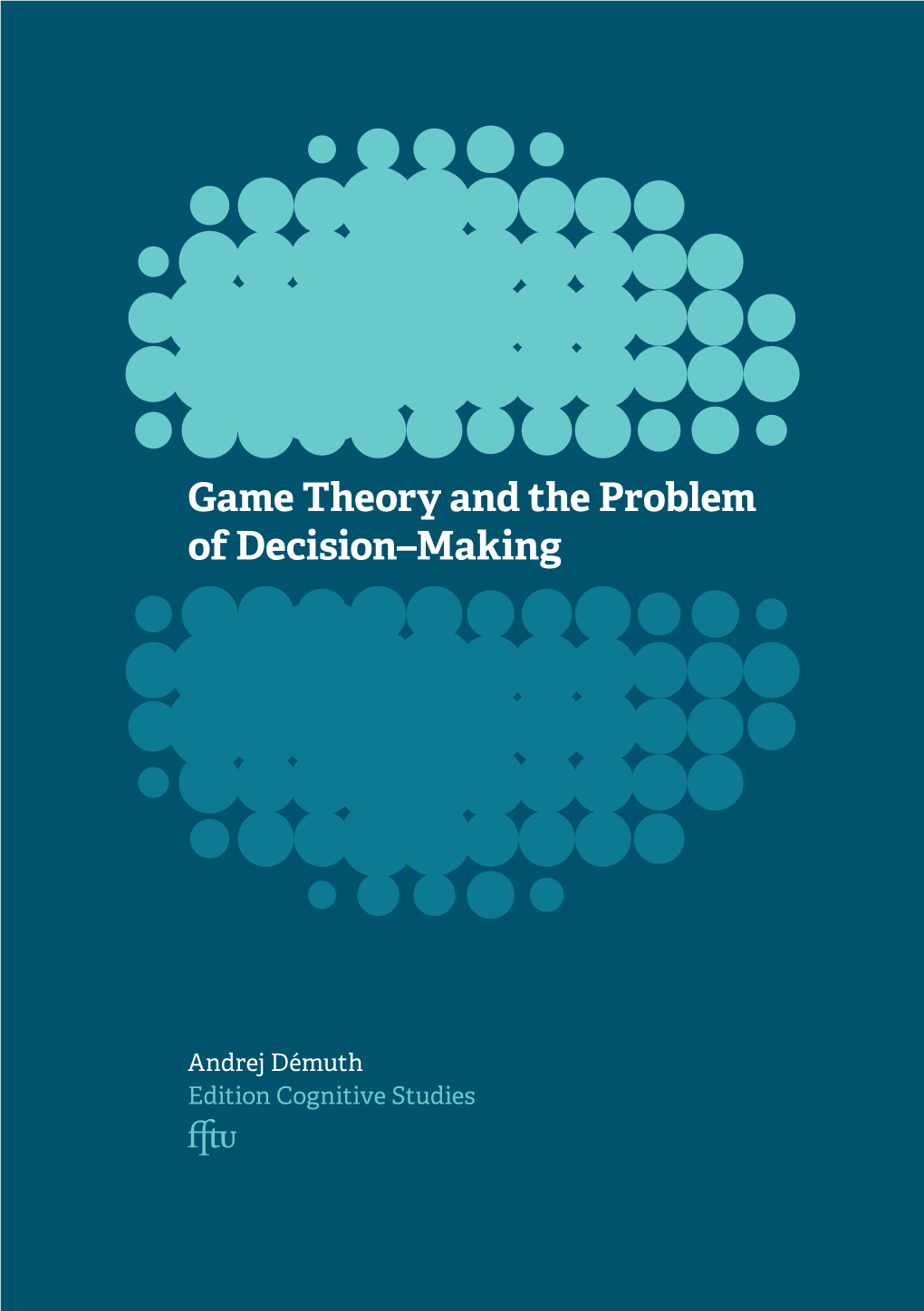 Game Theory and the Problem of Decision–Making