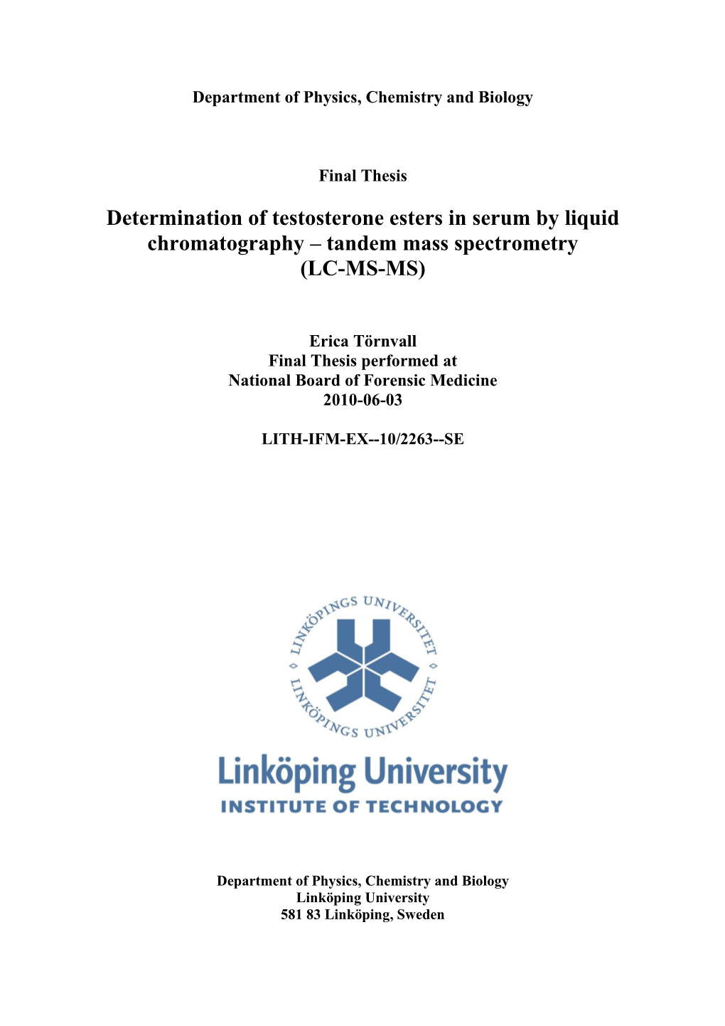 Determination of Testosterone Esters in Serum by Liquid Chromatography – Tandem Mass Spectrometry (LC-MS-MS)