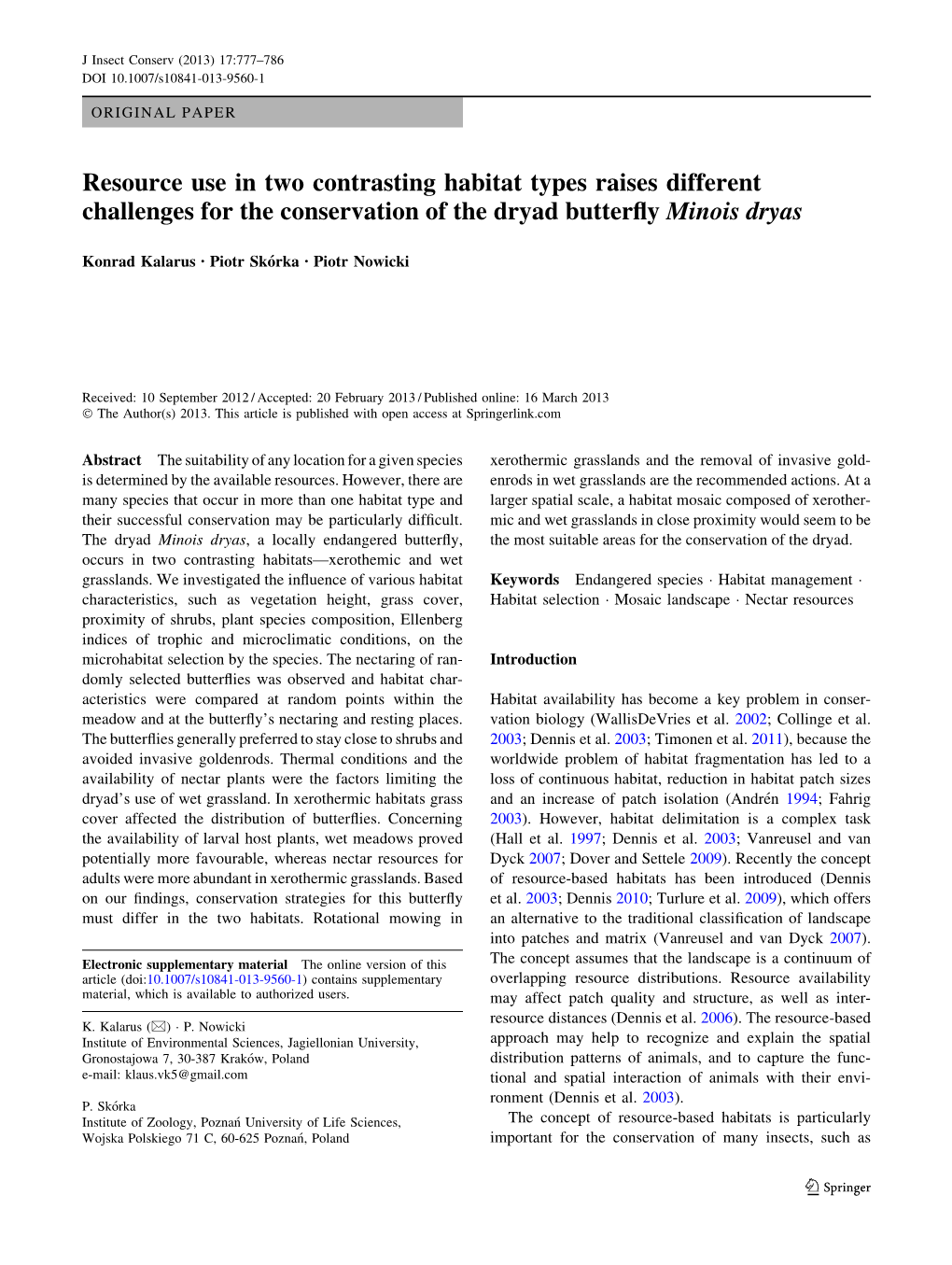 Resource Use in Two Contrasting Habitat Types Raises Different Challenges for the Conservation of the Dryad Butterﬂy Minois Dryas