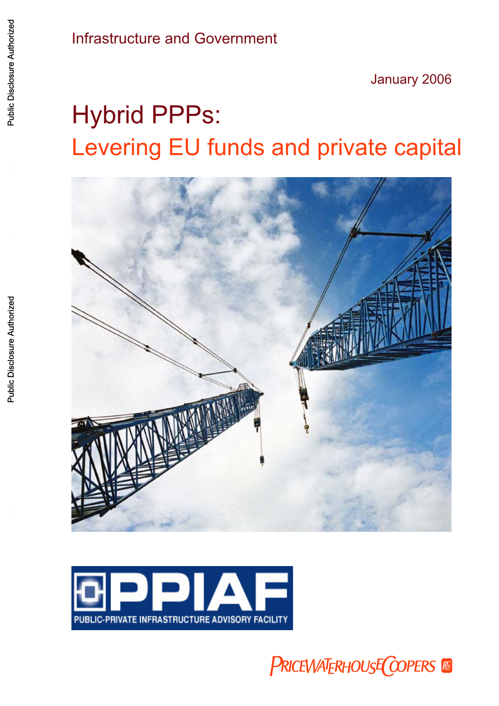 Hybrid Ppps: Levering EU Funds and Private Capital Public Disclosure Authorized Public Disclosure Authorized