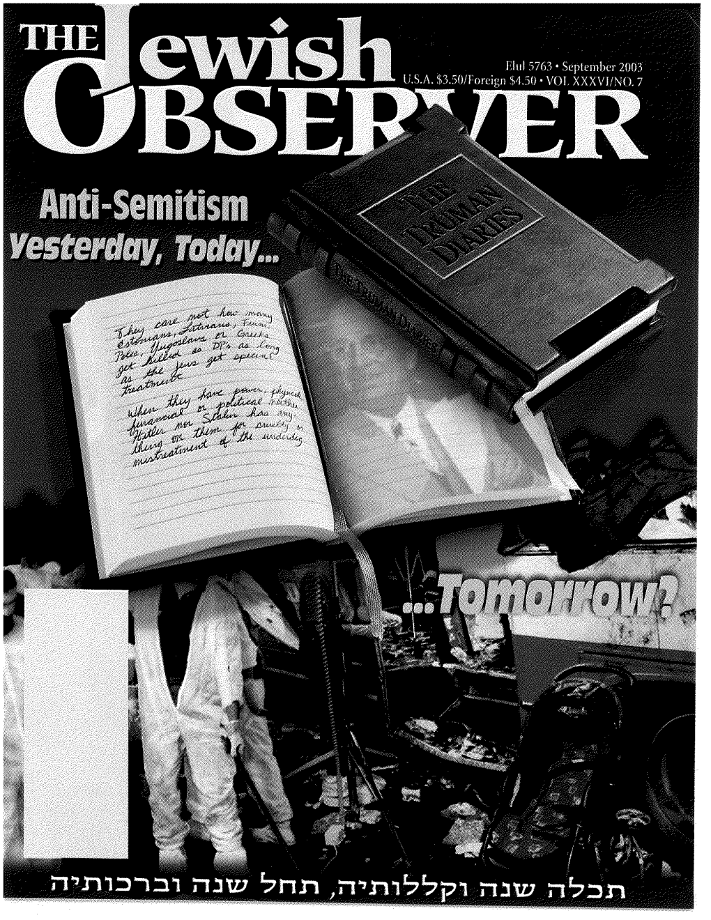 THE JEWISH OBSERVER (ISSN) 0021-6615 Is Published Monthly Except July and August by the Agudath Israel of America, 42 Broadway, New York, NY10004