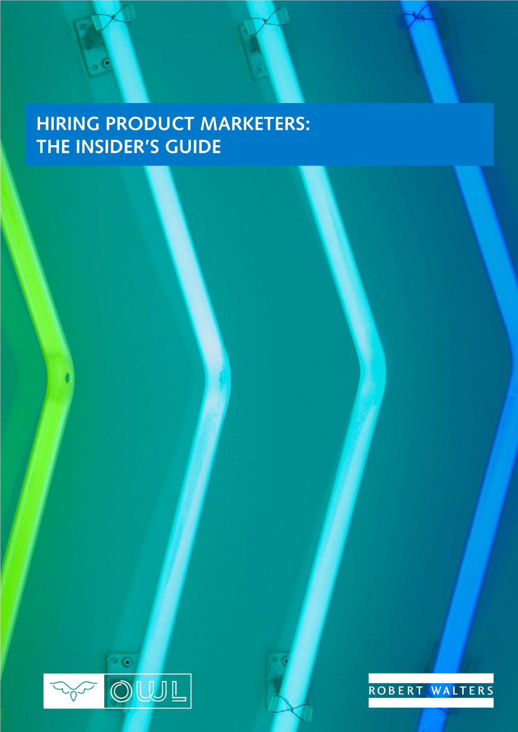 Hiring Product Marketers: the Insider's Guide